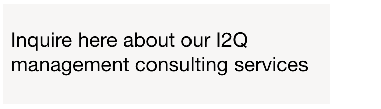 Inquire here about our I2Q Management Consulting Services